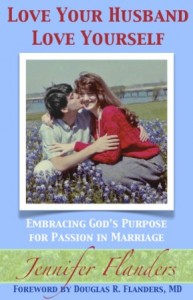 Love Your Husband/ Love Yourself by Jennifer Flanders