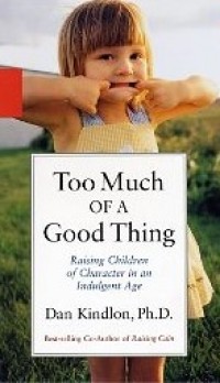 Too Much of a Good Thing Too Much of a Good Thing