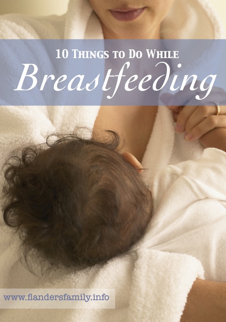 10 Things to Do While Breastfeeding