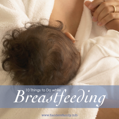 10 Things to Do While Breastfeeding