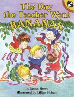 The Day the Teacher Went Bananas