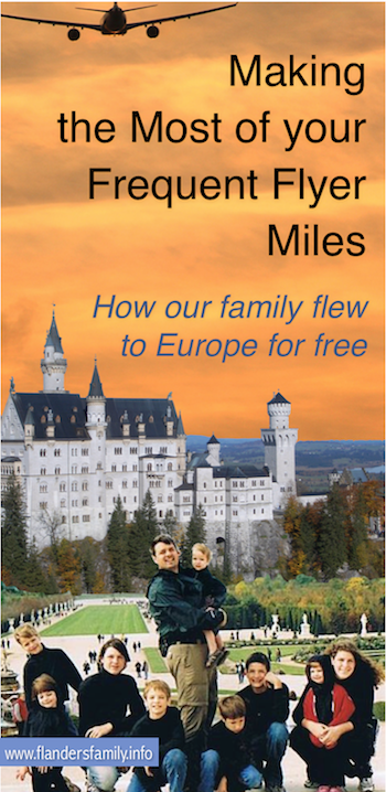 Our family flew free: 7 easy ways to earn free airfare to Europe... or anywhere else in the world (www.flandersfamily.info)