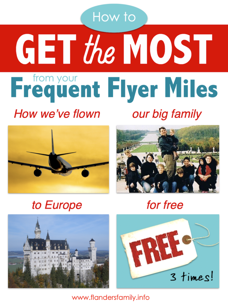 How to Maximize Your Frequent Flyer Miles: our family flew to Europe for Free