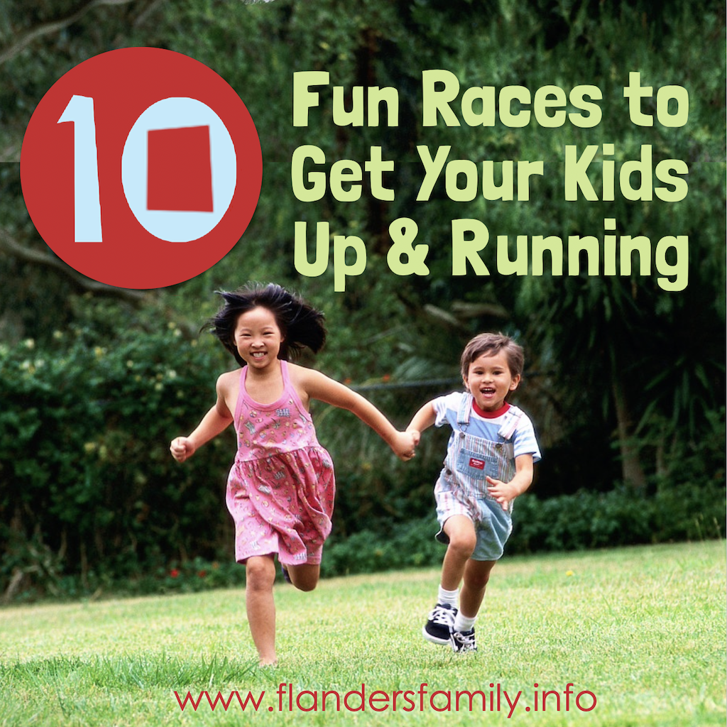 10 Fun Races to Get Kids Up & Running - Flanders Family Home Life