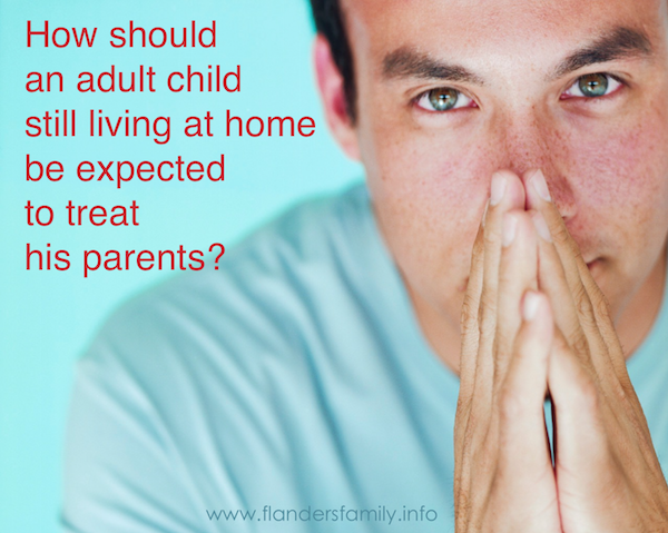 Adult children still living at home. What is their responsibility toward their parents?