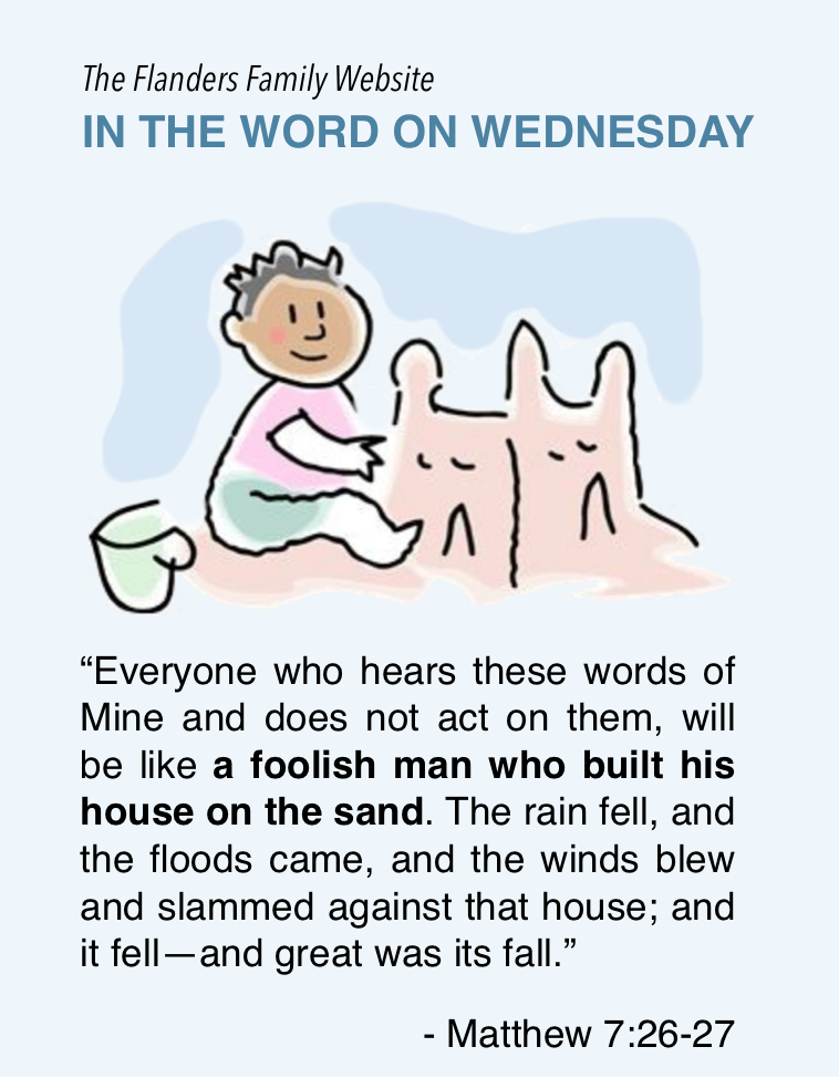 In The Word On Wednesday Matthew 7 26 27 Flanders Family Homelife