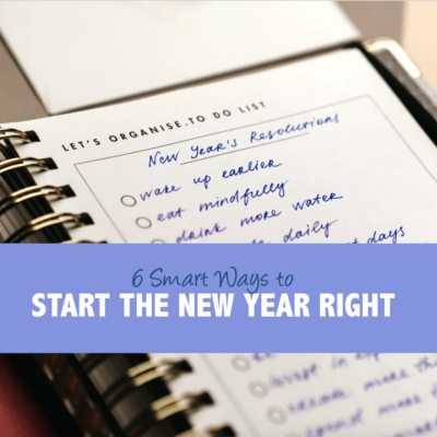 6 Smart Ways to Start the New Year Right