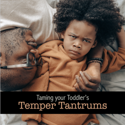 Taming Toddler Temper Tantrums