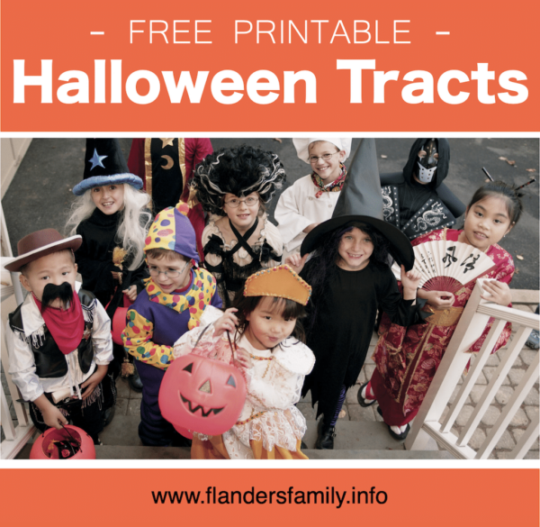 Free Printable Trick-or-Treat Tracts - Flanders Family Home Life