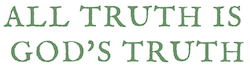 All Truth is God's Truth