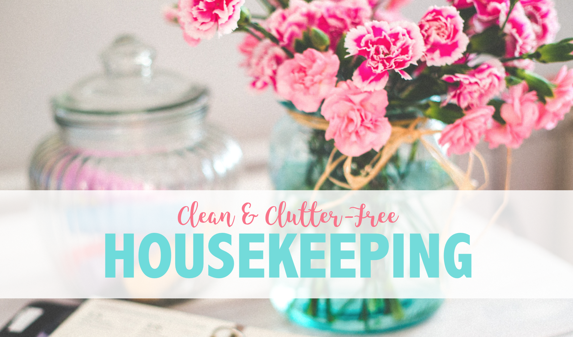 How to keep your home clean and clutter free