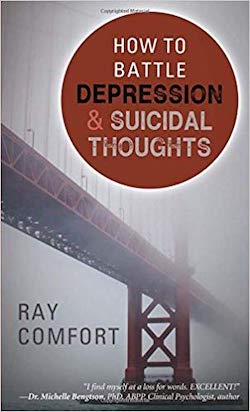 How to Battle Depression and Suicidal Thoughts