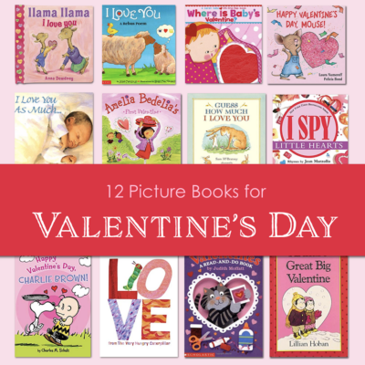 12 Picture Books for Valentine’s Day