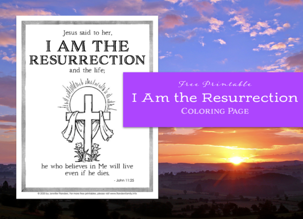 I AM the Resurrection Coloring Page - Flanders Family Home Life