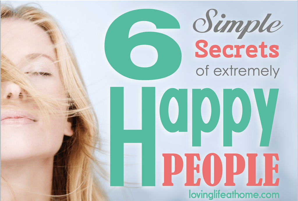 6 Secrets of Happiness