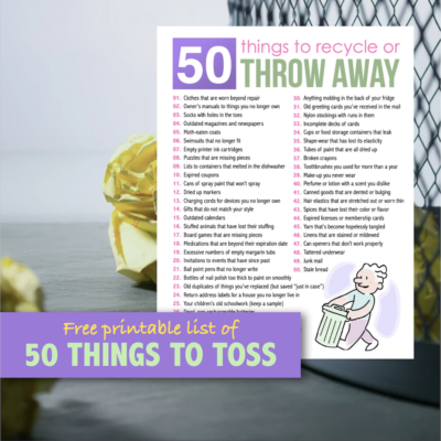 50 Things to Recycle or Throw Away